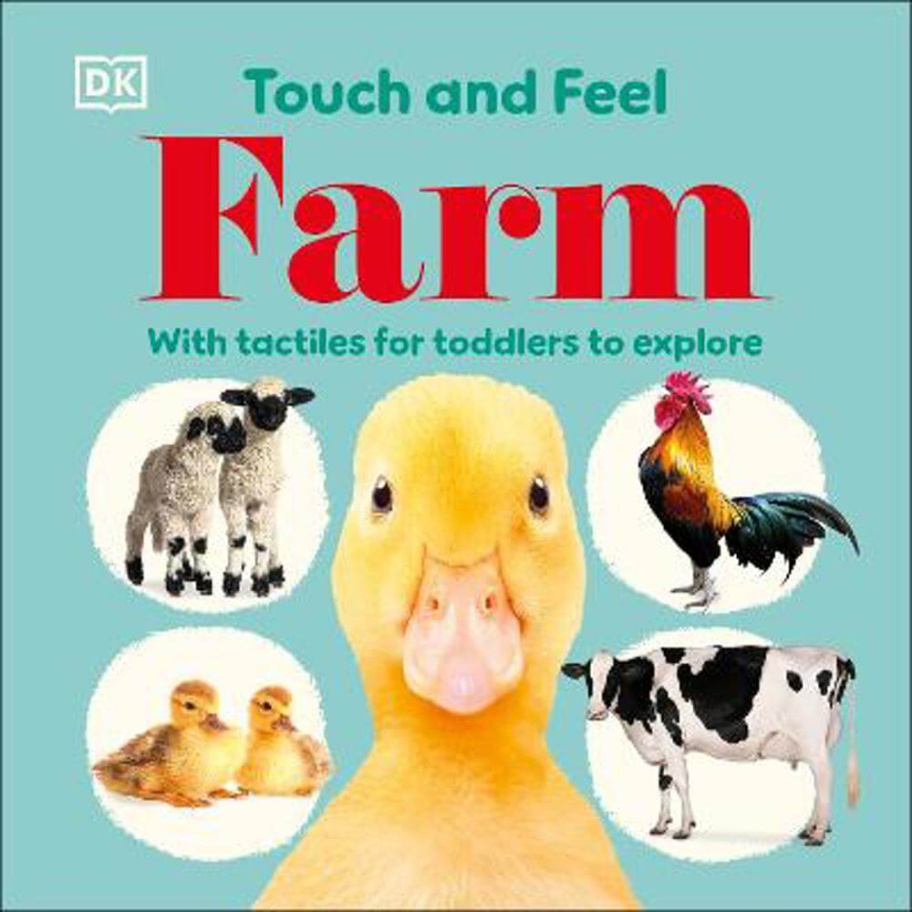 Touch and Feel Farm: With Tactiles for Toddlers to Explore - DK